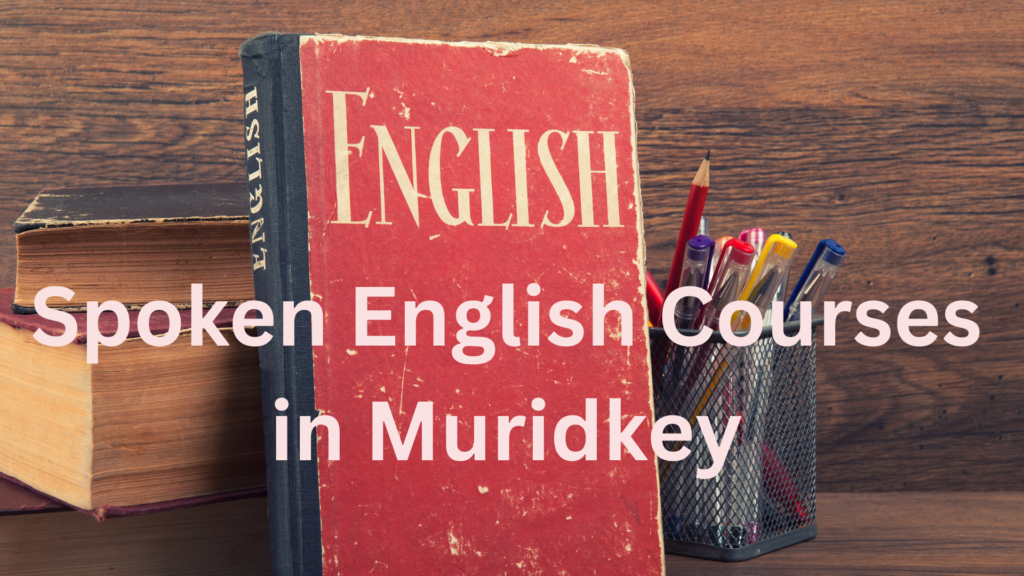 spoken english courses in Muridkey
